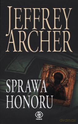Sprawa Honoru - Jeffrey Archer [KSIĄŻKA]