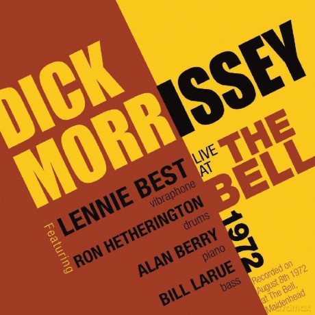 Dick Morrisey: Live At The Bell 1972 [CD]