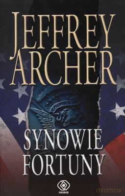 Synowie Fortuny - Jeffrey Archer [KSIĄŻKA]