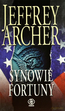 Synowie Fortuny - Jeffrey Archer [KSIĄŻKA]