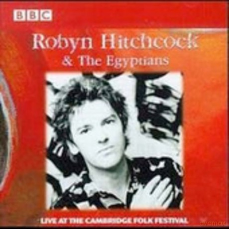 Robyn Hitchcock: Live at the Cambridge Folk Festival [CD]