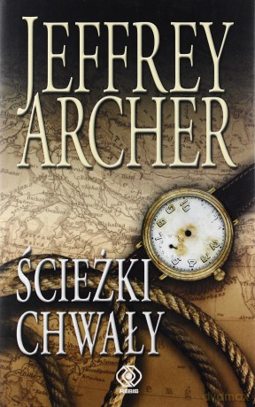Ścieżki Chwały - Jeffrey Archer [KSIĄŻKA]