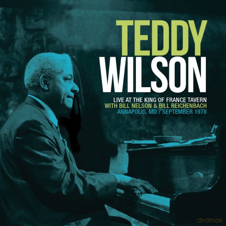 Teddy Wilson: Live at the King of France Tavern [CD]