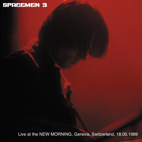 Spacemen 3: Live At The New Morning, Geneva, Switzerland, 18.05.1989 [CD]