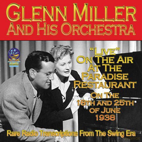 Glenn Miller: Live At The Paradise Restaurant [CD]