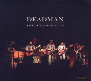 Deadman: Live At The Saxon Pub [CD]
