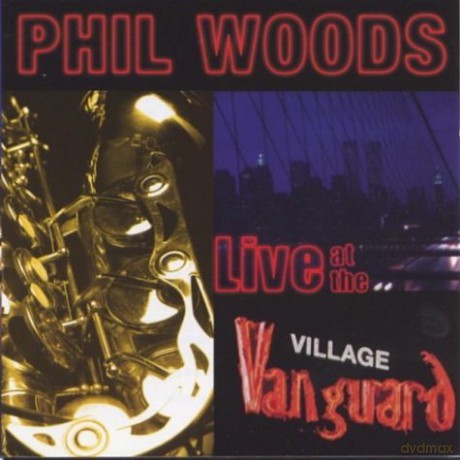 Phil Woods: Live At The Vanguard [CD]