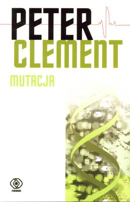 Mutacja - Peter Clement [KSIĄŻKA]