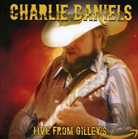 Charlie Daniels: Live From Gilley's [CD]