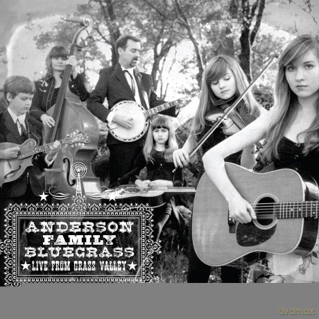 Anderson Family Bluegrass: Live From Grass Valley [CD]
