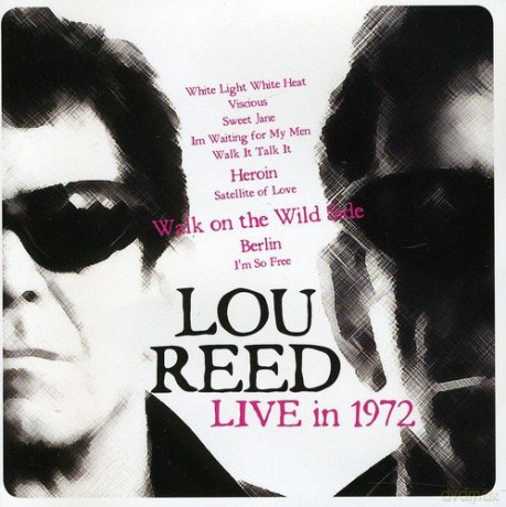 Lou Reed: Live in 1972 [CD]