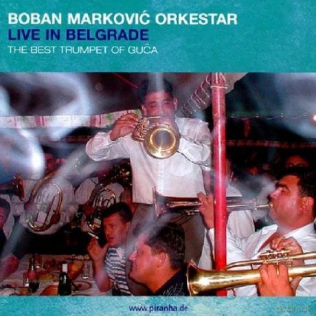 Boban Orchestra Markovic: Live in Belgrade [CD]