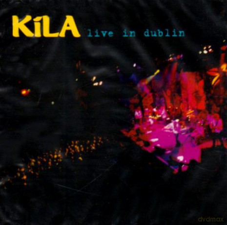 Kila: Live in Dublin [CD]