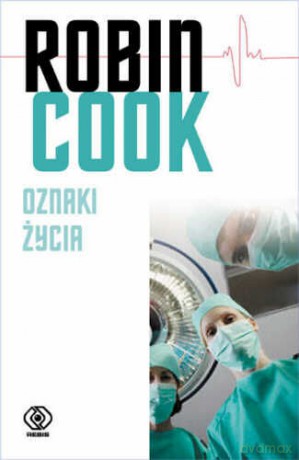 Oznaki Życia - Robin Cook [KSIĄŻKA]