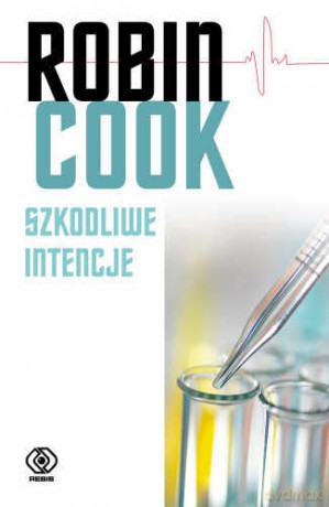 Szkodliwe Intencje - Robin Cook [KSIĄŻKA]