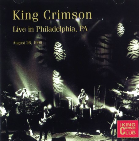 King Crimson: Live in Philadelphia, Pa, August 26th 1996 [2CD]