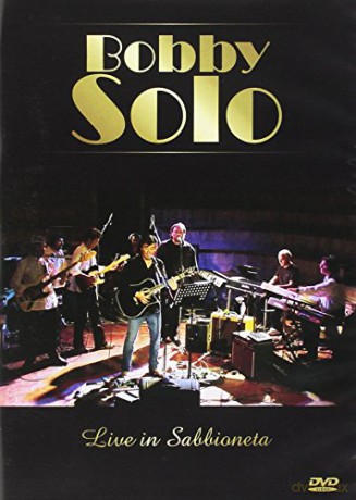 Bobby Solo: Live In Sabbionetta [CD]