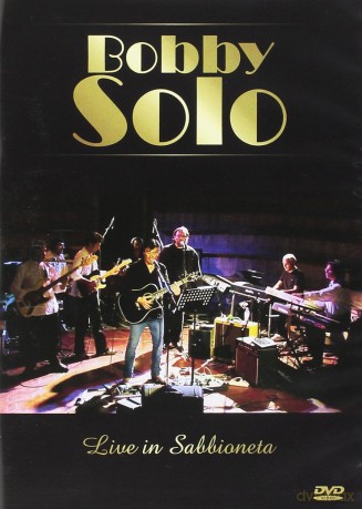 Bobby Solo: Live In Sabbionetta [CD]
