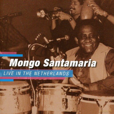 Mongo Santamaria: Live in the Netherlands [CD]