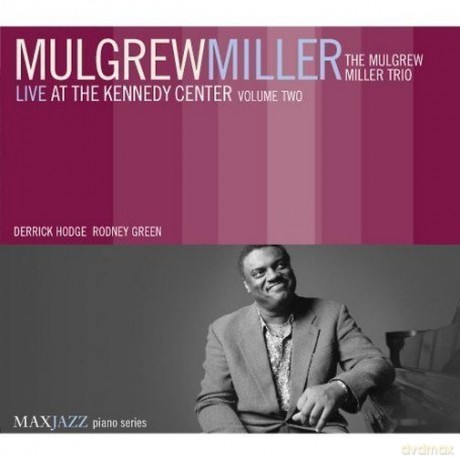 Mulgrew Miller Trio: Live Kennedy Center Vol2 [CD]