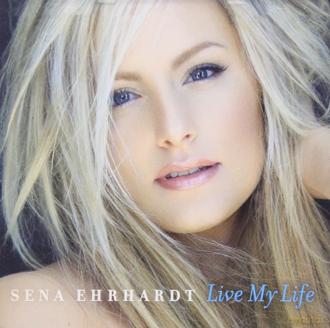 Sena Ehrhardt: Live My Life [CD]