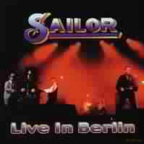 Sailor: Live On Berlin [CD]