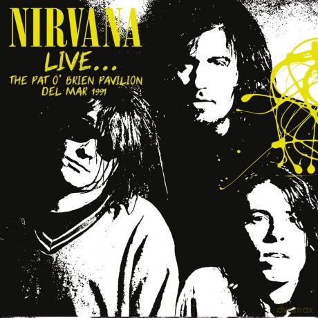 Nirvana: Live Pat O' Brien Pavilion Del Mar 1991 [CD]