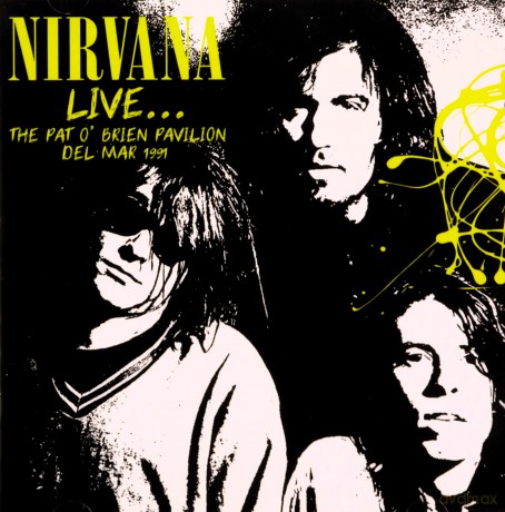 Nirvana: Live Pat O' Brien Pavilion Del Mar 1991 [CD]