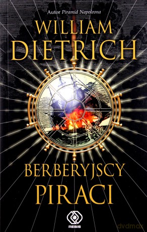 Berberyjscy Piraci - William Dietrich [KSIĄŻKA]