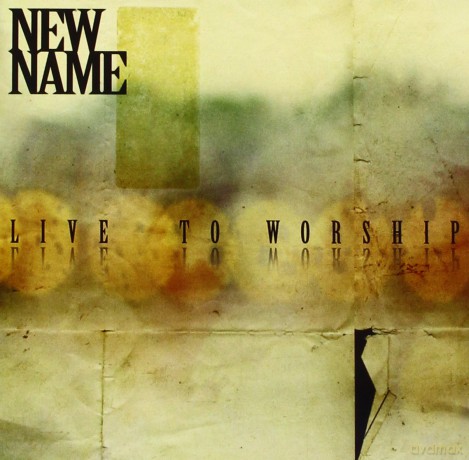 New Name: Live to Worship [CD]