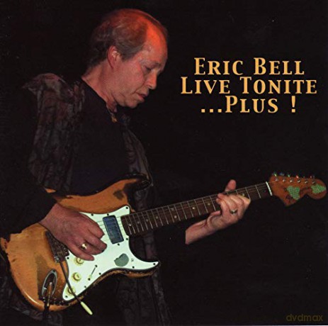 Eric Bell: Live Tonite...plus! [CD]