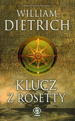 Klucz Z Rosetty - William Dietrich [KSIĄŻKA]
