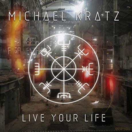 Michael Kratz: Live Your Life [CD]