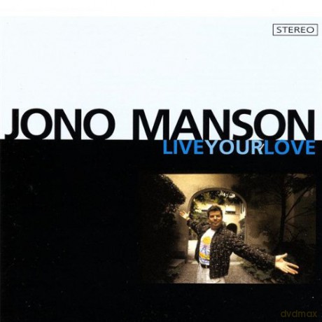 Jono Manson Band: Live Your Love [CD]