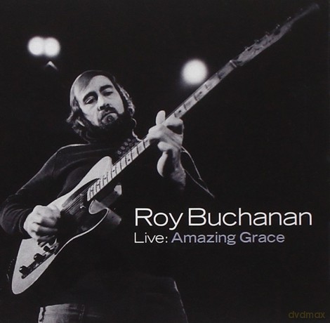 Roy Buchanan: Live: Amazing Grace [CD]