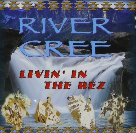 River Cree: Livin' On The Rez [CD]