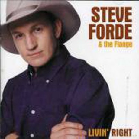 Steve Forde: Livin' Right [CD]