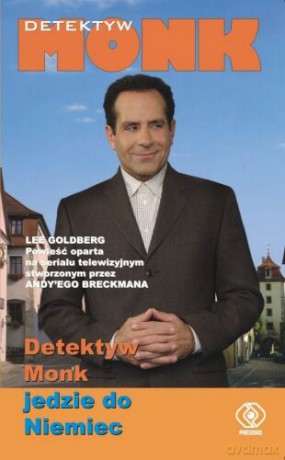Detektyw Monk Jedzie Do Niemiec - Lee Goldberg [KSIĄŻKA]