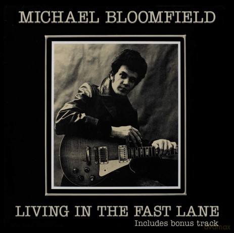 Michael Bloomfield: Living In The Fast Lane [CD]