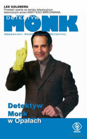 Detektyw Monk W Opałach - Lee Goldberg [KSIĄŻKA]