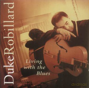 Duke Robillard: Living With The Blues [CD]