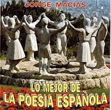 Jorge Macias: Lo Mejor De La Poesia Espanola [CD]