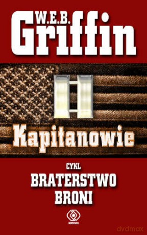 Kapitanowie - W.E.B. Griffin [KSIĄŻKA]