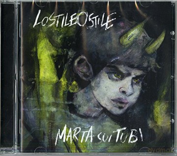 Marta sui tubi: Lo Stile Ostile [CD]