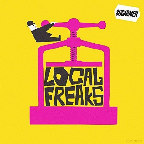 Sugarmen: Local Freaks [CD]