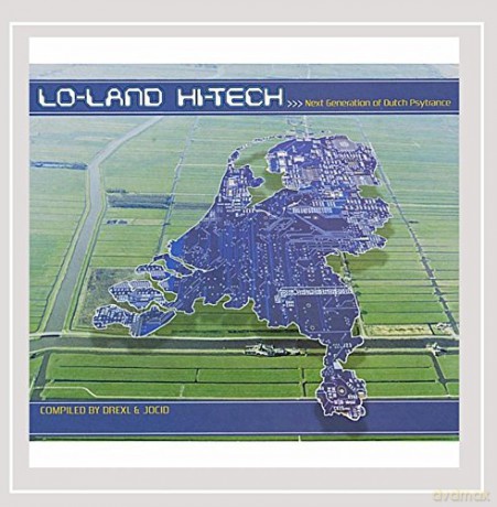 Lo-Land Hi-Tech: Next Generation of Dutch Psytrance [CD]