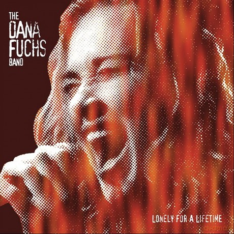 Dana Fuchs: Lonely for a Lifetime [CD]