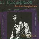 Luther Johnson: Lonesome in My Bedroom [CD]