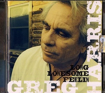 Greg Harris: Long Lonesome Feelin [CD]