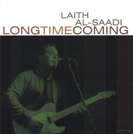 Laith Al-Saadi: Long Time Coming [CD]